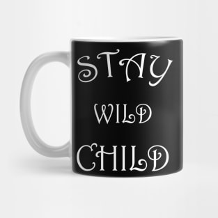 stay wild child Mug